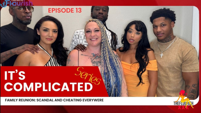 TheFlourishXXX Drops 2 New Episodes of 'It's Complicated'