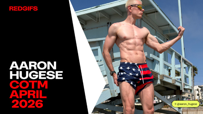 Aaron Hugese Named RedGIFs 'Creator of the Month' for April