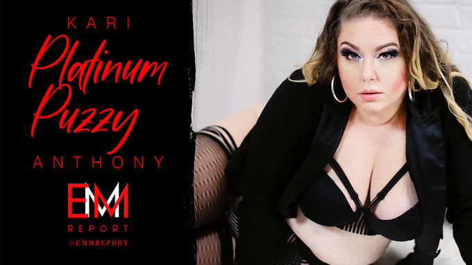 Kari 'Platinum Puzzy' Anthony Profiled in EMMReport Interview