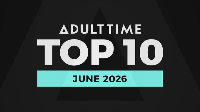 Adult Time Reveals Top 10 'Most Satisfying Scenes' List for June