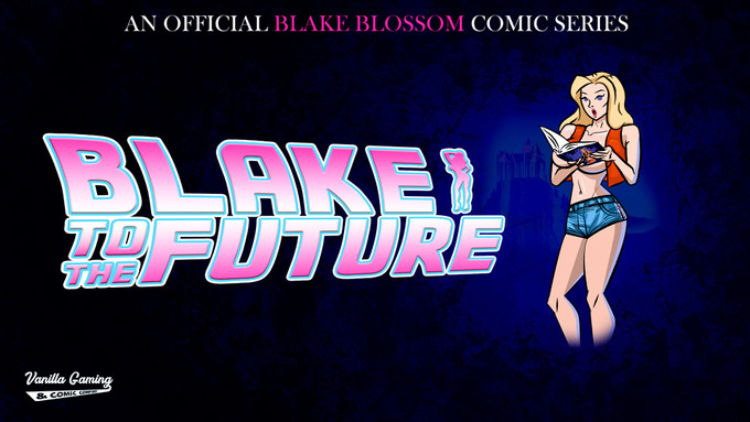 Kickstarter Launched for New Blake Blossom Comic Book 'Blake to the Future'