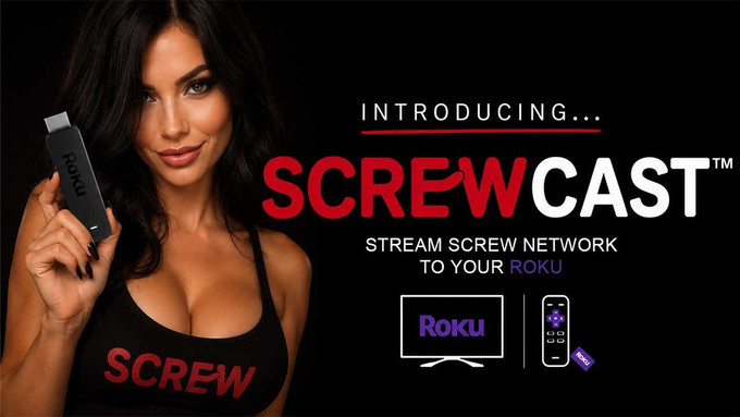 Screw Magazine Launches Screwcast to Stream Adult Content Privately to Roku