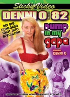 Denni O 82 Dump In My Gape