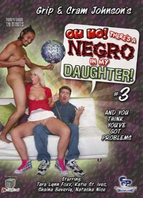 Oh No! There's A Negro In My Daughter 3