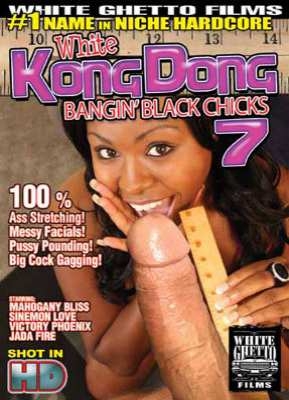 White Kong Dong 7  Bangin' Black Chicks