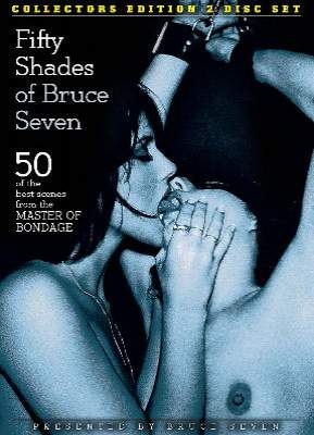 50 Shades of Bruce Seven