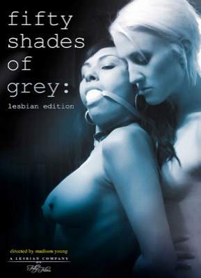 Fifty Shades of Grey Lesbian Edition