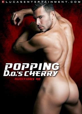 Auditions 48 Popping D.O.'s Cherry