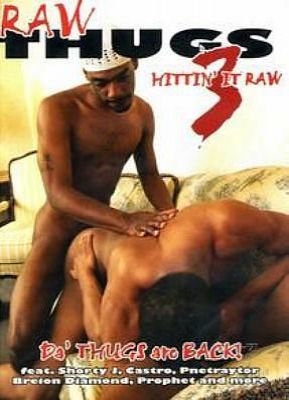 Raw Thugs 3 Hitting It Raw