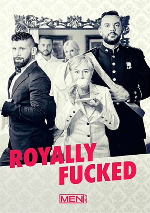 Royally Fucked